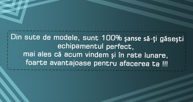 Din sute de modele sunt 100% sanse sa gasesti modelul perfect pentru afacerea ta!